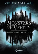 Monsters of Verity 1 - Monsters of Verity (Band 1) - Dieses wilde, wilde Lied