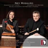 Ney Rosauro: Concerto for Timpani; Concerto for Marimba; Double Concerto for Marimba e Timpani