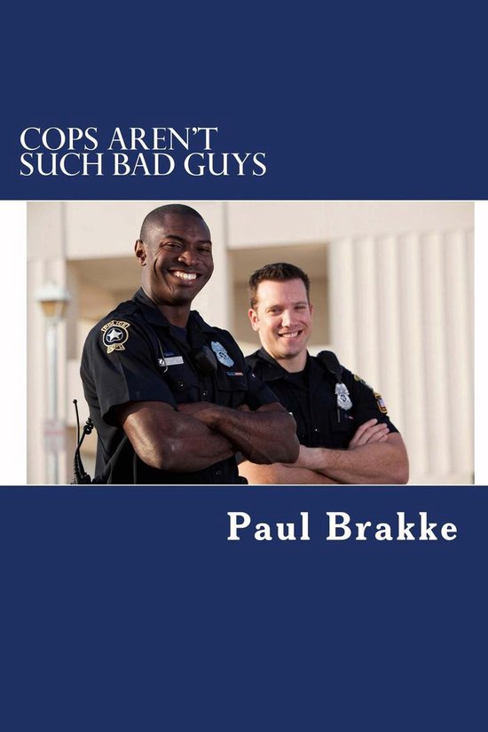 Cops Aren't Such Bad Guys - cover