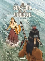 Le Sentier de la guerre 1 - Le Sentier de la guerre - Tome 01