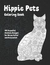 Hippie Pets - Coloring Book - 100 Beautiful Animals Designs for Stress Relief and Relaxation