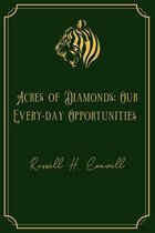 Acres of Diamonds: Our Every-day Opportunities