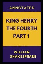 King Henry the Fourth, Part 1 Annotated