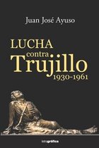 Lucha contra Trujillo 1930-1961