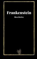 Frankenstein by Mary Shelley