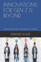 Innovations for Gen Z & Beyond