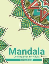 Mandala Coloring Book For Adults Stress Relief