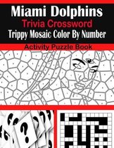 Miami Dolphins Trivia Crossword Trippy Mosaic Color By Number Activity Puzzle Book