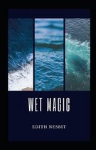 Wet Magic Illustrated