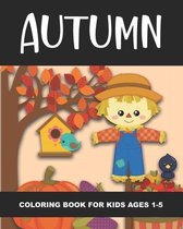 Autumn Coloring Book for Kids Ages 1-5