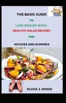 The Basic Guide To Lose Weight With Healthy Salad Recipes For Novices And Dummies