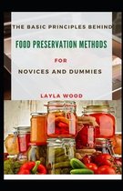 The Basic Principles Behind Food Preservation Methods For Novices And Dummies