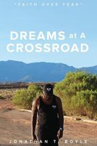 Dreams at A Crossroad