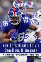 New York Giants Trivia Questions & Answers: A Gift Book For Giants Die-Hard Fans