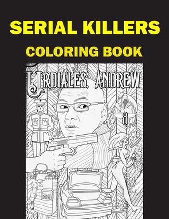 Serial Killer Coloring Book Serial Killer Coloring Book, Sirine Sari