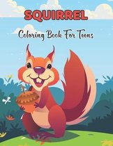 squirrel Coloring Book for Teens