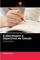 A Abordagem e Objectivos do Estudo