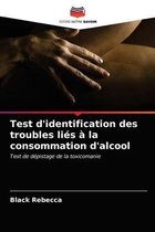 Test d'identification des troubles lies a la consommation d'alcool