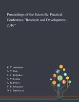 Proceedings of the Scientific-Practical Conference Research and Development - 2016