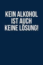 Kein Alkohol, Keine L sung