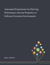 Automated Experiments for Deriving Performance-relevant Properties of Software Execution Environments