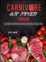 Carnivore Air Fryer Cookbook