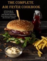 The Complete Air Fryer Cookbook