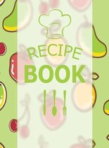 My Recipe Book: Blank Recipe Book to Write In