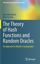 The Theory of Hash Functions and Random Oracles