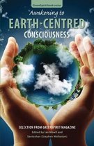 Awakening to Earth-Centred Consciousness