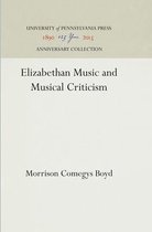 Elizabethan Music and Musical Criticism