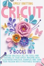 Cricut: 5 Books in 1