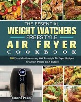The Essential Weight Watchers Freestyle Air Fryer Cookbook