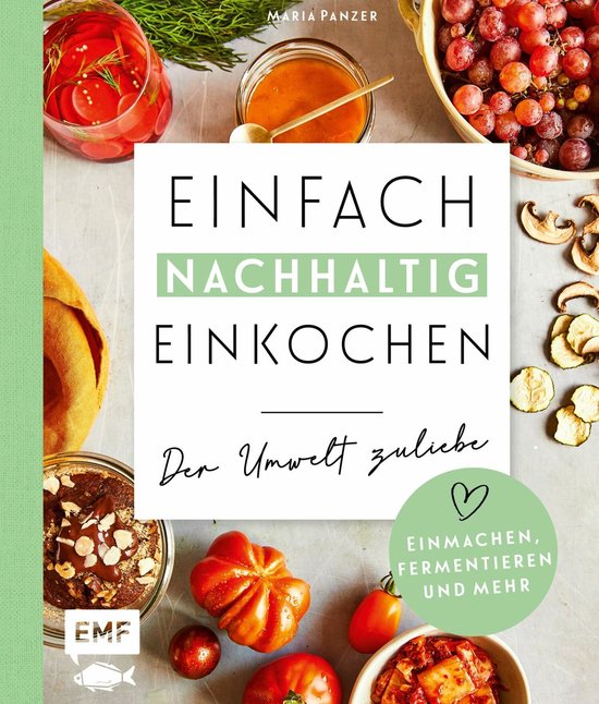 Einfach nachhaltig einkochen, einmachen und fermentieren – ... - cover