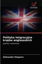 Polityka imigracyjna krajów anglosaskich