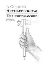 A Guide to Archaeological Draughtsmanship