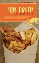 Air Fryer Cookbook 2021