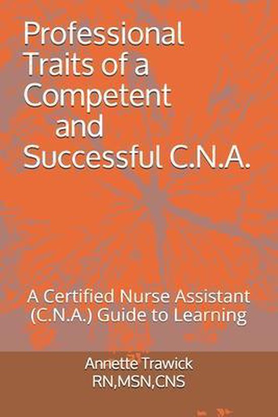 Professional Traits of a Competent and Successful C.N.A. - cover
