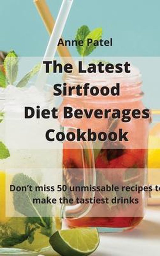 The Latest Sirtfood Diet Beverages Cookbook - cover