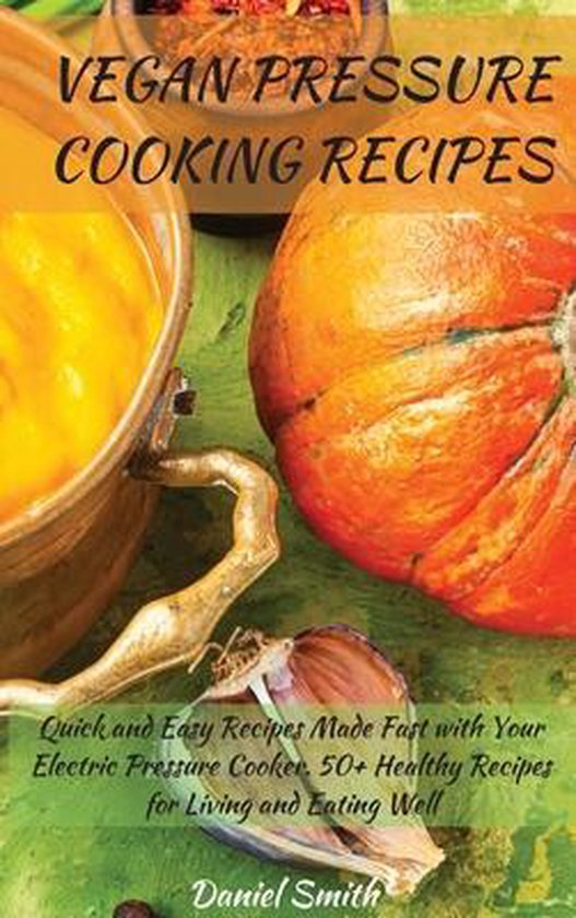 Vegan Pressure Cooking Recipes - cover