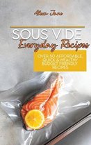 Sous Vide Everyday Recipes