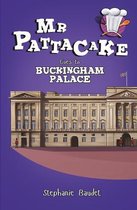 Mr Pattacake- Mr Pattacake Goes to Buckingham Palace