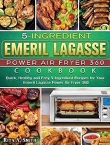 5-Ingredient Emeril Lagasse Power Air Fryer 360 Cookbook