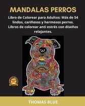 Mandalas Perros: Libro de Colorear para Adultos