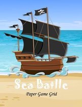 Sea Battle: Paper Book Game: Battleship Paper Game Grid - Sea Battle game book: Perfect for long car rides/journeys. Fun game for kids and adults