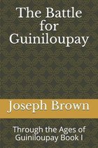 The Battle for Guiniloupay