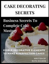 Cake Decorating Secrets