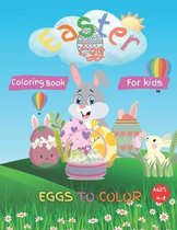 Easter Egg Coloring Book for Kids Ages 4-8 Eggs To Color