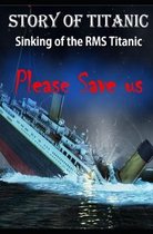 Story of Titanic: Please Save us