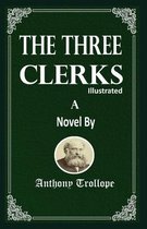 The Three Clerks Illustrated